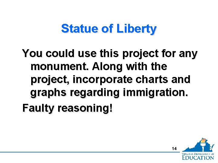 Statue of Liberty You could use this project for any monument. Along with the