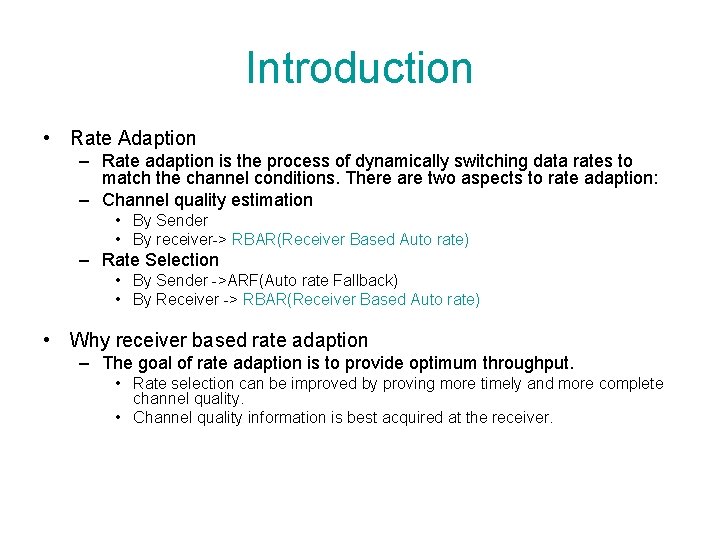 Introduction • Rate Adaption – Rate adaption is the process of dynamically switching data