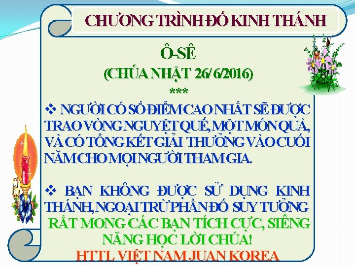 CHƯƠNG TRÌNH ĐỐ KINH THÁNH Ô-SÊ (CHÚA NHẬT 26/ 6/2016) *** v NGƯỜI CÓ