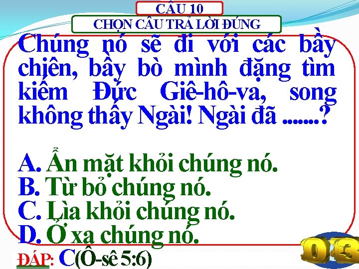 C U 10 CHỌN C U TRẢ LỜI ĐÚNG Chúng nó sẽ đi với