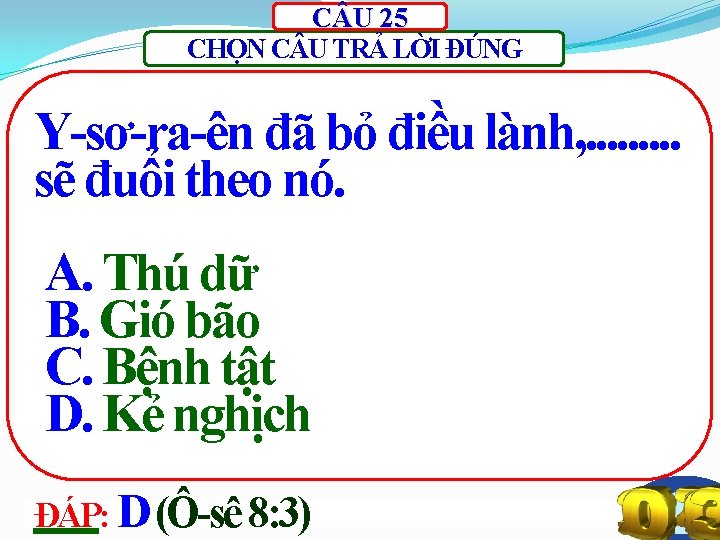 C U 25 CHỌN C U TRẢ LỜI ĐÚNG Y-sơ-ra-ên đã bỏ điều lành,