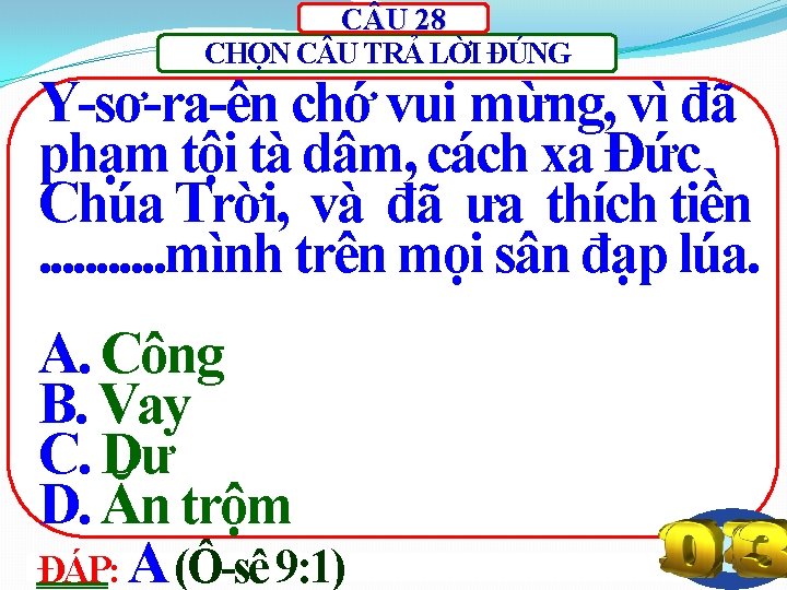 C U 28 CHỌN C U TRẢ LỜI ĐÚNG Y-sơ-ra-ên chớ vui mừng, vì