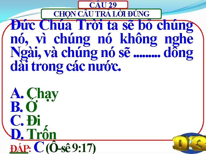 C U 29 CHỌN C U TRẢ LỜI ĐÚNG Đức Chúa Trời ta sẽ