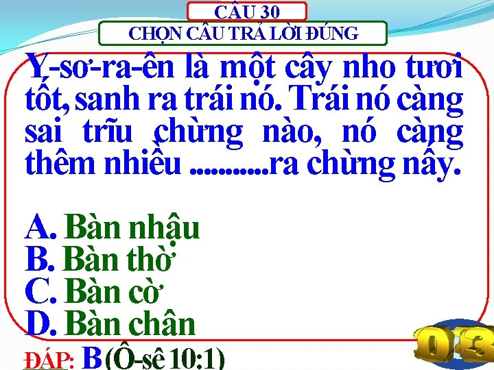 C U 30 CHỌN C U TRẢ LỜI ĐÚNG Y-sơ-ra-ên là một cây nho