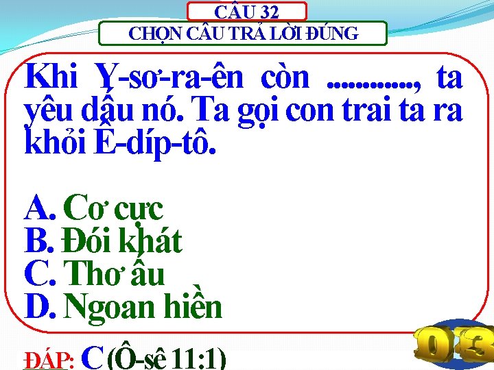 C U 32 CHỌN C U TRẢ LỜI ĐÚNG Khi Y-sơ-ra-ên còn. . .