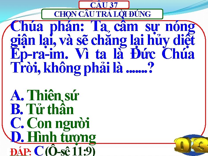 C U 37 CHỌN C U TRẢ LỜI ĐÚNG Chúa phán: Ta cầm sự
