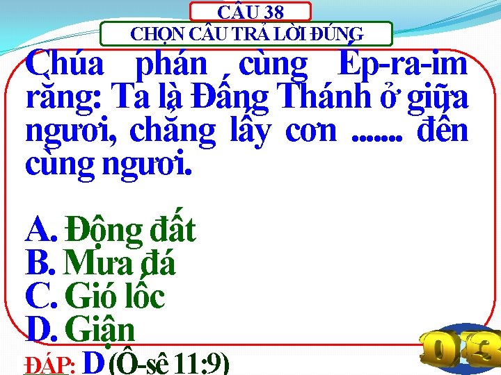 C U 38 CHỌN C U TRẢ LỜI ĐÚNG Chúa phán cùng Ép-ra-im rằng: