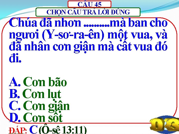 C U 45 CHỌN C U TRẢ LỜI ĐÚNG Chúa đã nhơn. . mà