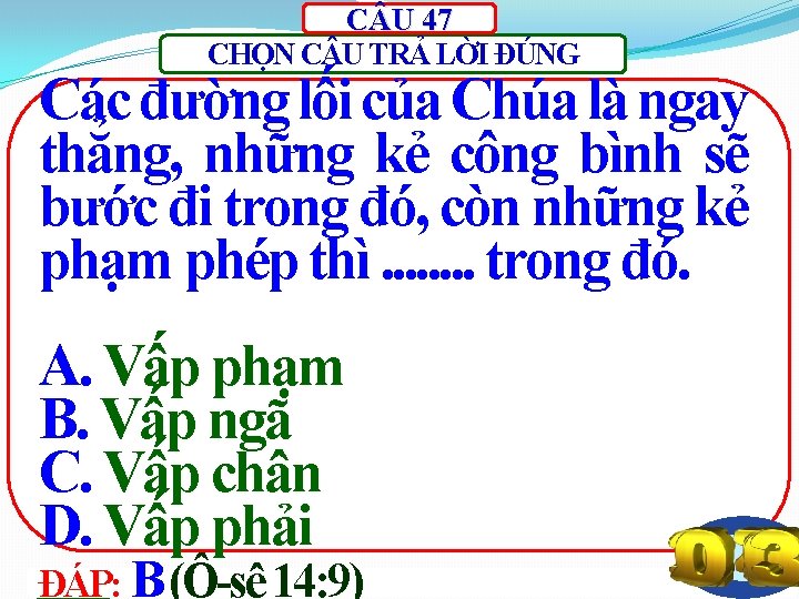C U 47 CHỌN C U TRẢ LỜI ĐÚNG Các đường lối của Chúa