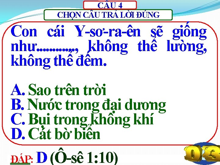 C U 4 CHỌN C U TRẢ LỜI ĐÚNG Con cái Y-sơ-ra-ên sẽ giống