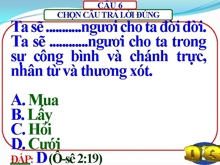 C U 6 CHỌN C U TRẢ LỜI ĐÚNG Ta sẽ. . . ngươi