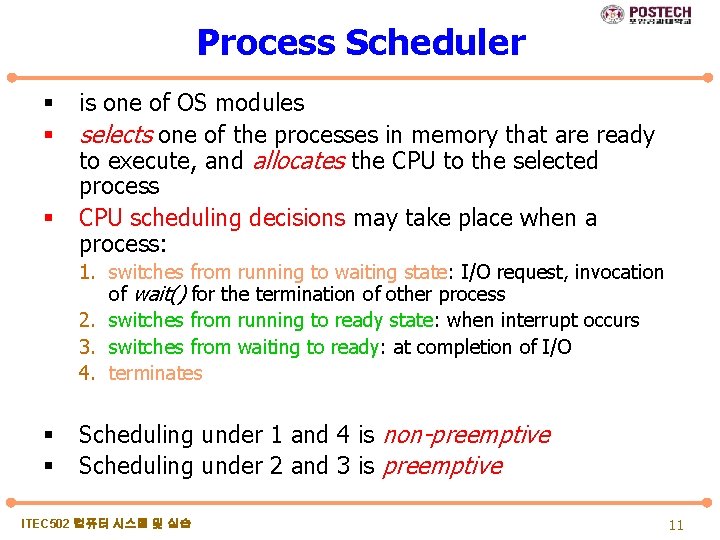 Process Scheduler § § § is one of OS modules selects one of the
