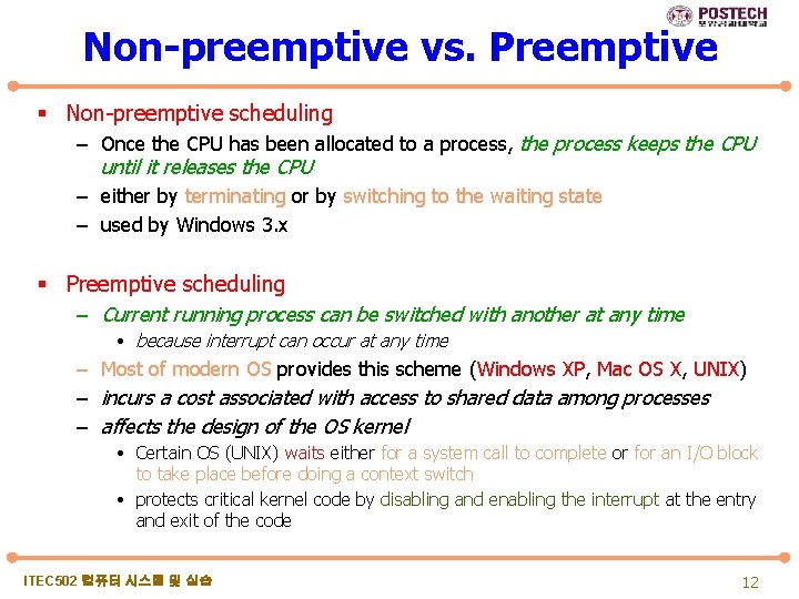 Non-preemptive vs. Preemptive § Non-preemptive scheduling – Once the CPU has been allocated to