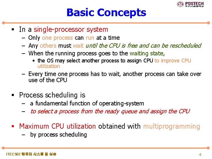 Basic Concepts § In a single-processor system – Only one process can run at