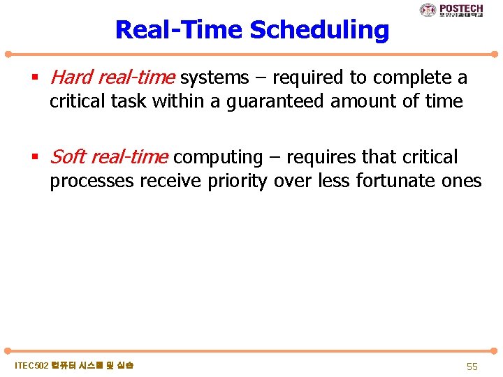 Real-Time Scheduling § Hard real-time systems – required to complete a critical task within