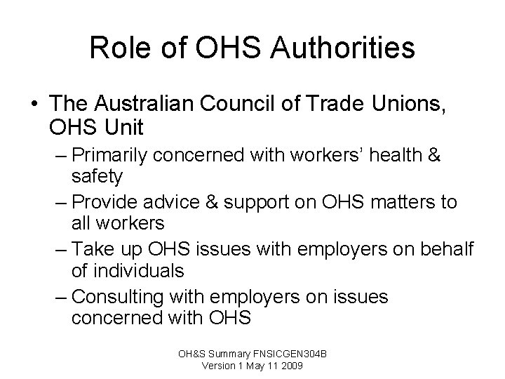 Role of OHS Authorities • The Australian Council of Trade Unions, OHS Unit – Role of OHS Authorities • The Australian Council of Trade Unions, OHS Unit –