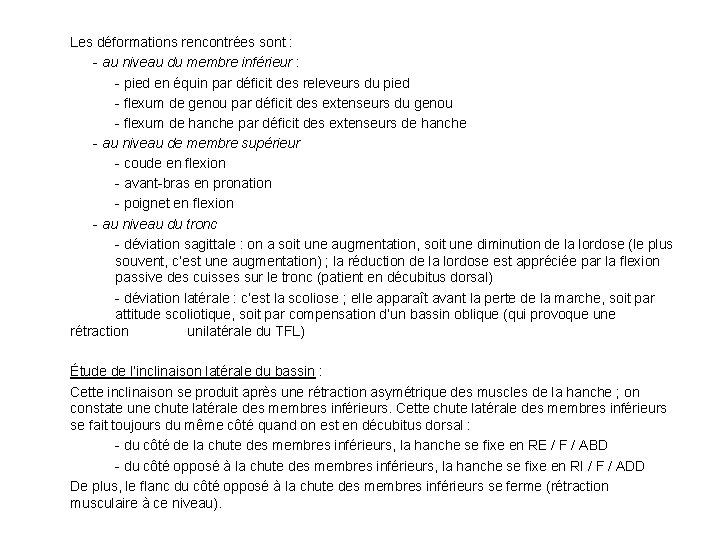 Les déformations rencontrées sont : - au niveau du membre inférieur : - pied