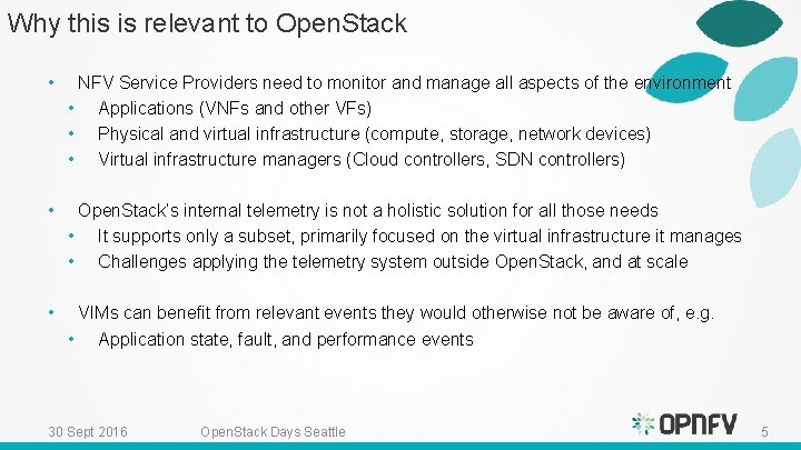 Why this is relevant to Open. Stack • NFV Service Providers need to monitor