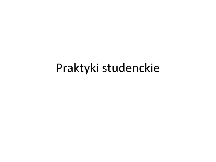 Praktyki studenckie 