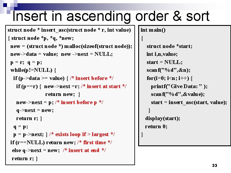 Insert in ascending order & sort struct node * insert_asc(struct node * r, int