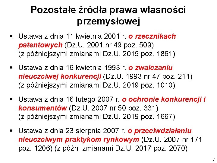 Pozostałe źródła prawa własności przemysłowej § Ustawa z dnia 11 kwietnia 2001 r. o Pozostałe źródła prawa własności przemysłowej § Ustawa z dnia 11 kwietnia 2001 r. o