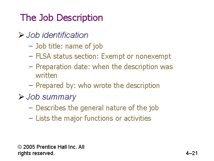 The Job Description Ø Job identification – Job title: name of job – FLSA