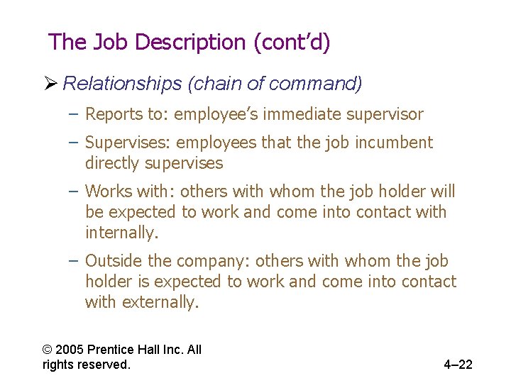 The Job Description (cont’d) Ø Relationships (chain of command) – Reports to: employee’s immediate