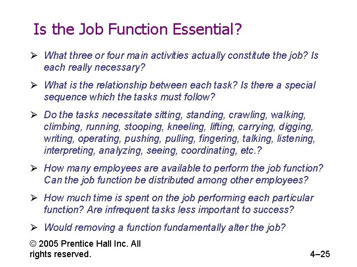 Is the Job Function Essential? Ø What three or four main activities actually constitute