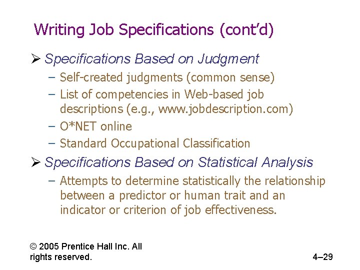 Writing Job Specifications (cont’d) Ø Specifications Based on Judgment – Self-created judgments (common sense)