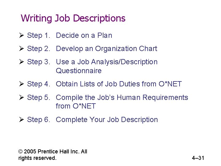 Writing Job Descriptions Ø Step 1. Decide on a Plan Ø Step 2. Develop