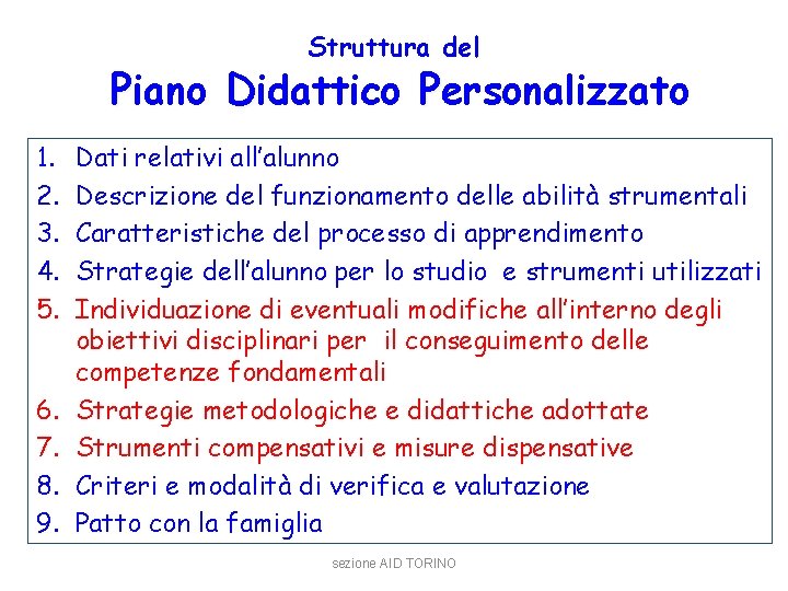 Struttura del Piano Didattico Personalizzato 1. 2. 3. 4. 5. 6. 7. 8. 9.