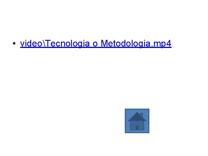 • videoTecnologia o Metodologia. mp 4 