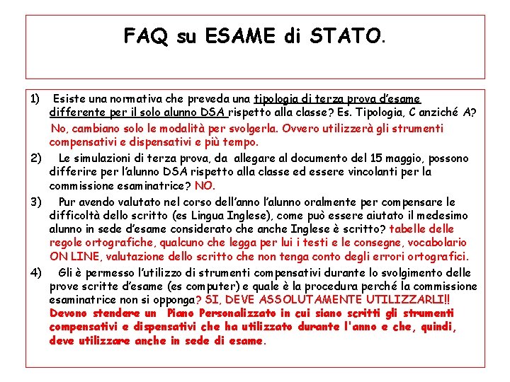 FAQ su ESAME di STATO. 1) Esiste una normativa che preveda una tipologia di