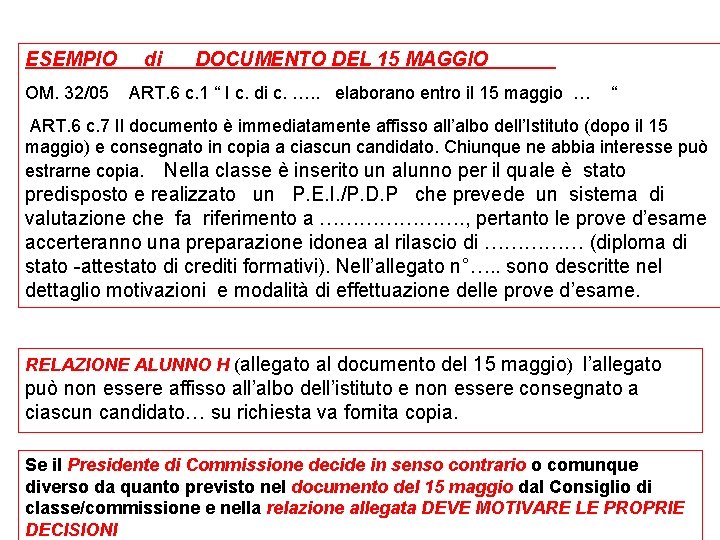 ESEMPIO di DOCUMENTO DEL 15 MAGGIO OM. 32/05 ART. 6 c. 1 “ I