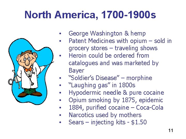 North America, 1700 -1900 s • • • George Washington & hemp Patent Medicines