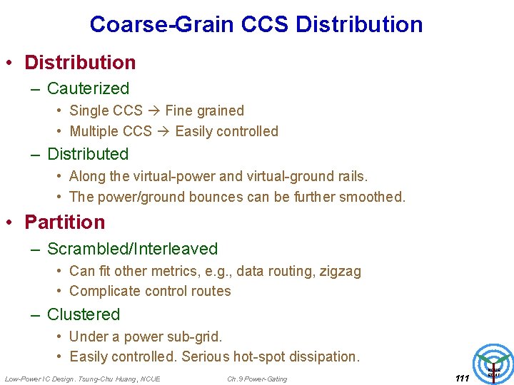 Coarse-Grain CCS Distribution • Distribution – Cauterized • Single CCS Fine grained • Multiple