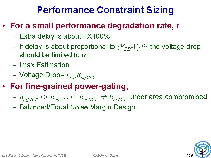 Performance Constraint Sizing • For a small performance degradation rate, r – Extra delay