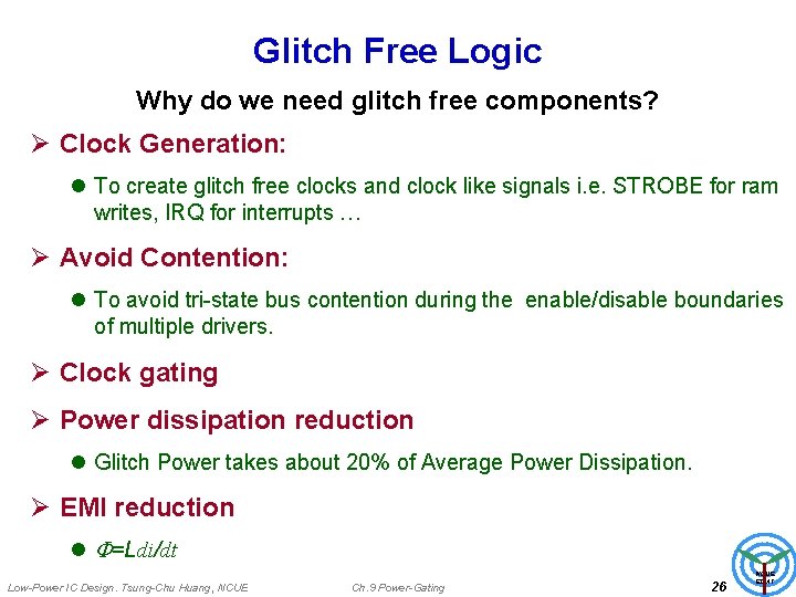 Glitch Free Logic Why do we need glitch free components? Ø Clock Generation: l