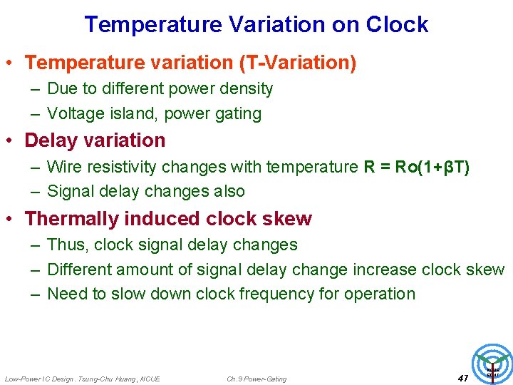 Temperature Variation on Clock • Temperature variation (T-Variation) – Due to different power density