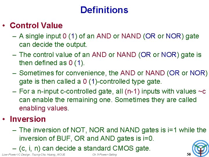 Definitions • Control Value – A single input 0 (1) of an AND or