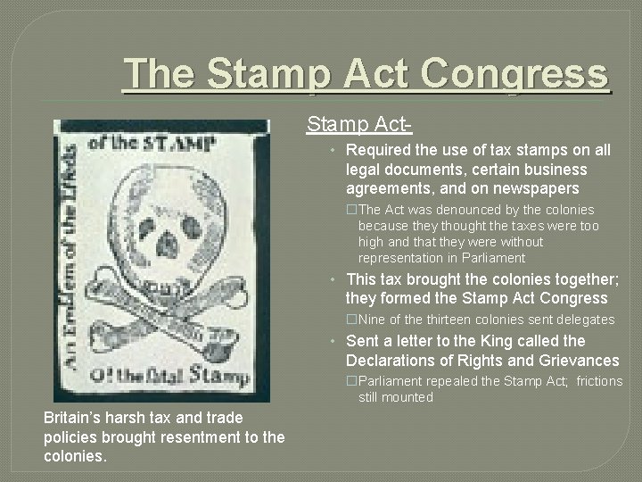 The Stamp Act Congress Stamp Act • Required the use of tax stamps on