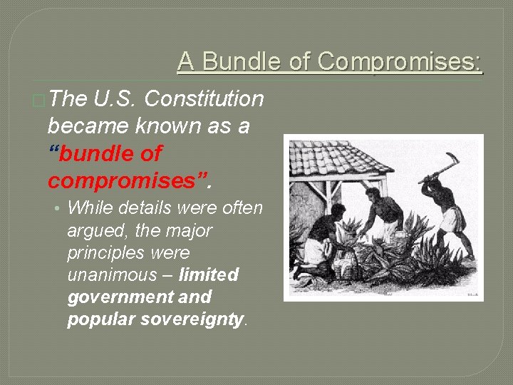 A Bundle of Compromises: �The U. S. Constitution became known as a “bundle of