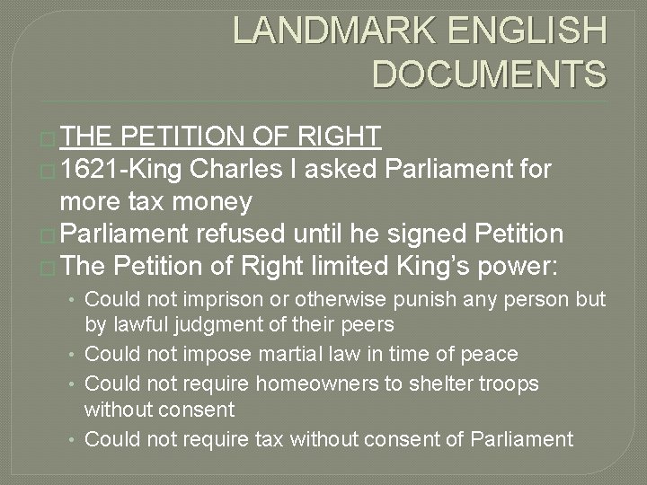 LANDMARK ENGLISH DOCUMENTS � THE PETITION OF RIGHT � 1621 -King Charles I asked