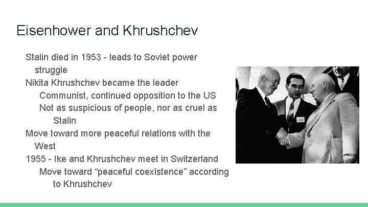 Eisenhower and Khrushchev Stalin died in 1953 - leads to Soviet power struggle Nikita