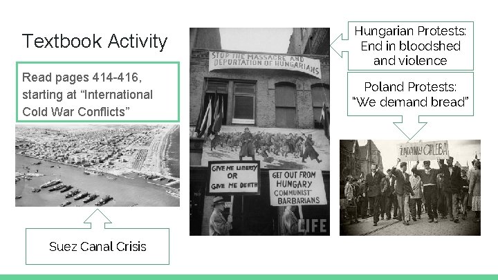 Textbook Activity Hungarian Protests: End in bloodshed and violence Read pages 414 -416, starting