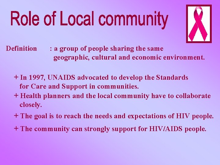 Definition : a group of people sharing the same geographic, cultural and economic environment.