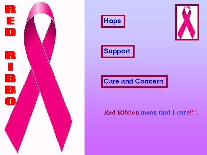 Hope Support Care and Concern Red Ribbon mean that I care!!!. 