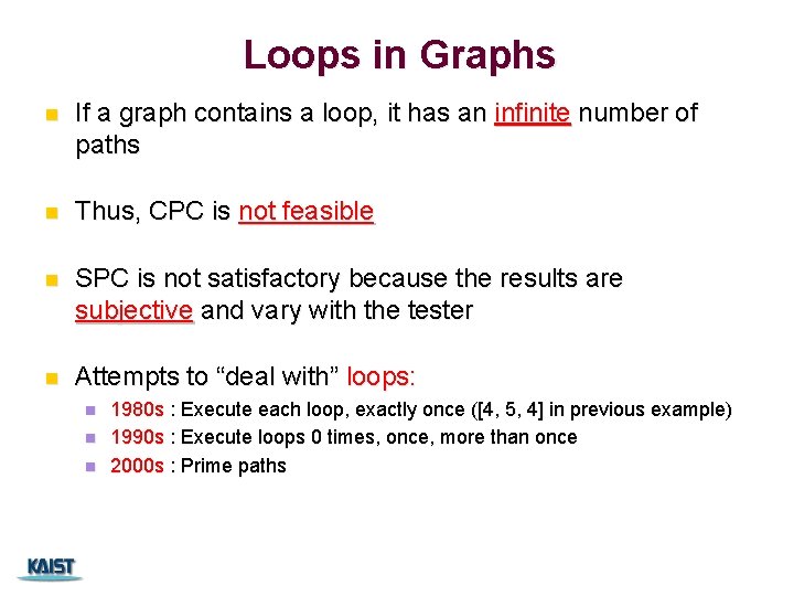 Loops in Graphs n If a graph contains a loop, it has an infinite