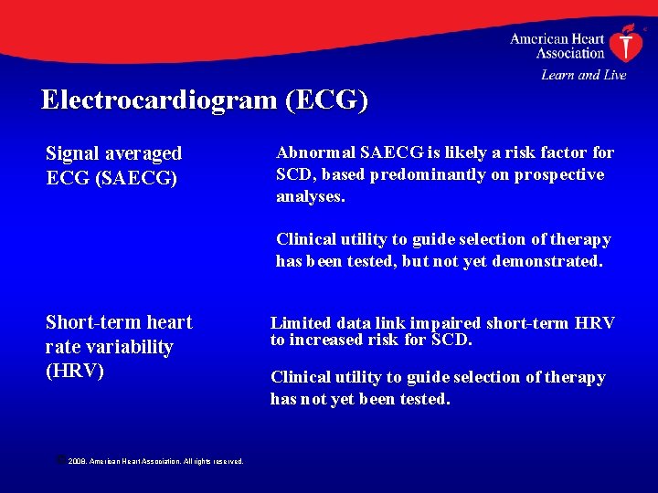 Electrocardiogram (ECG) Signal averaged ECG (SAECG) Abnormal SAECG is likely a risk factor for