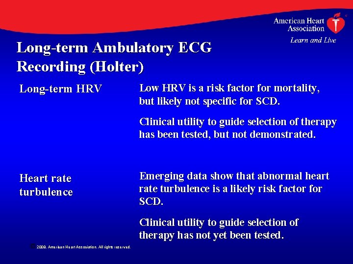 Long-term Ambulatory ECG Recording (Holter) Long-term HRV Low HRV is a risk factor for